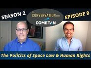 A Conversation with Cometan & Steven Wolfe - Season 2 Episode 9 - Space Law & Human Rights