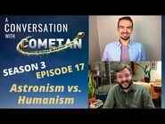 A Conversation with Cometan & Andrew Copson - Season 3 Episode 17 - Astronism vs