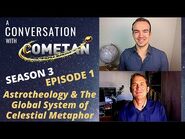 A Conversation with Cometan & David Mathisen - Season 3 Ep 1 - Astrotheology & Celestial Metaphor