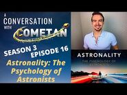 A Conversation of Cometan - Season 3 Episode 16 - Astronality- The Psychology of Astronists (Astronalitism)