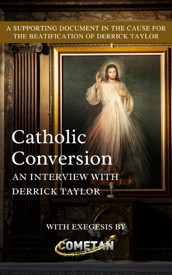 Catholic Conversion An Interview with Derrick Taylor