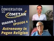 A Conversation with Cometan & Professor Michael York - Season 3 Ep 4 - Astronomy in Pagan Religion