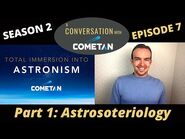 A Conversation with Cometan - Season 2 Episode 7 - Total Immersion into Astronism- Astrosoteriology