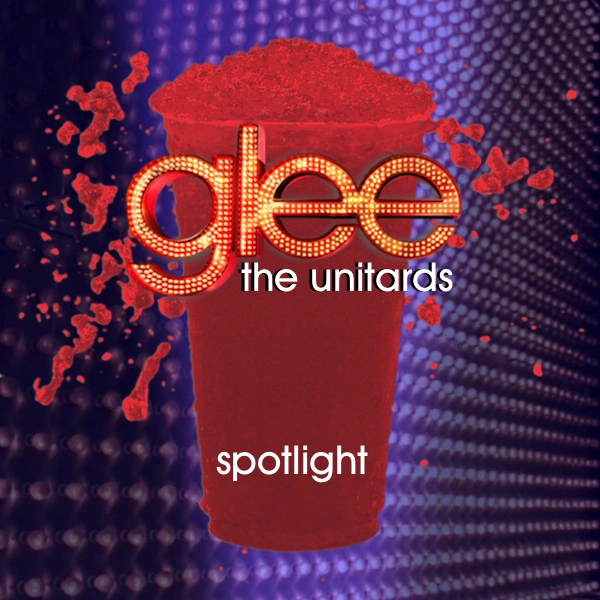 Spotlight Glee The Unitards Fan Fiction Wiki Fandom