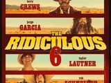 The Ridiculous 6