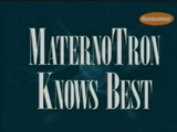 Maternotrón Es La Mejor
