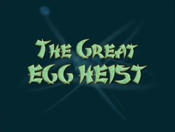 The Great Egg Heist