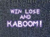 Gana, Pierde y ¡Kaboom!