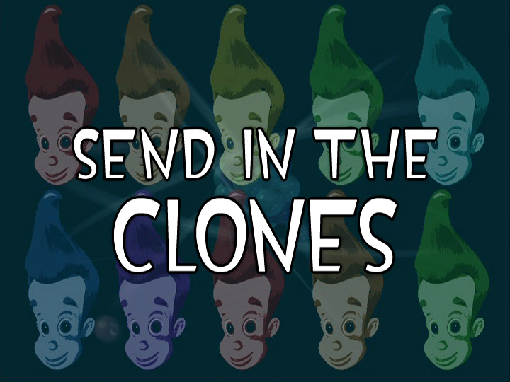 Send In The Clones Jimmy Neutron Wiki Fandom