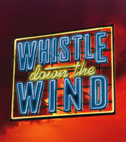 Whistle Down the Wind (musical) | Jim Steinman Wiki | Fandom