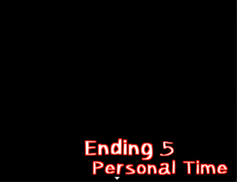 Ending 5- Personal Time