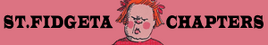 Fidgeta chapters header