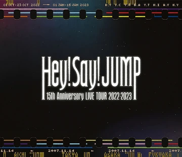 Hey! Say! JUMP 15th Anniversary LIVE TOUR 2022-2023 | STARTO