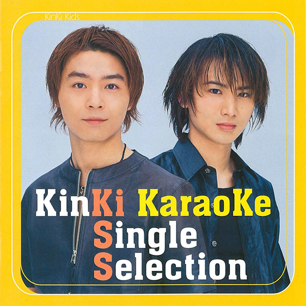 KinKi KaraoKe Single Selection | Johnny & Associates Wiki | Fandom