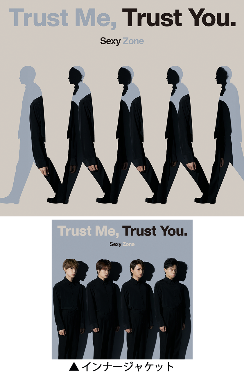 Trust Me, Trust You. | Johnny & Associates Wiki | Fandom
