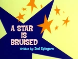 A Star Is Bruised