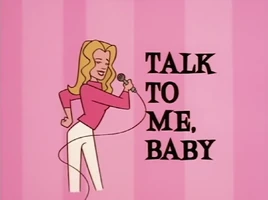 Talk to Me Baby title card