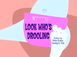 Look Who's Drooling Title Card
