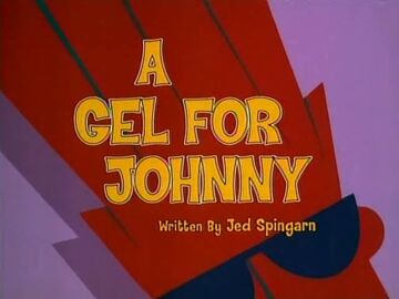A Gel For Johnny Johnny Bravo Wiki Fandom