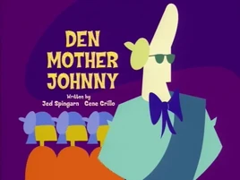 Den Mother Johnny title card