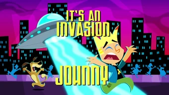 It's an Invasion, Johnny | Johnny Test Wiki | Fandom
