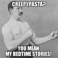 Overly Manly Man Creepypasta