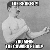 Overly Manly Man Brakes