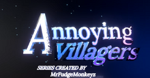 Annoying Villagers