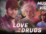 Love Is Like Drugs - ft. Schmoyoho (Short Version)