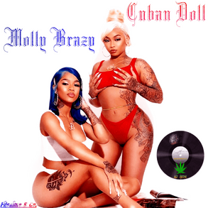 Molly Brazy & Cuban Doll of D-Ploy Records