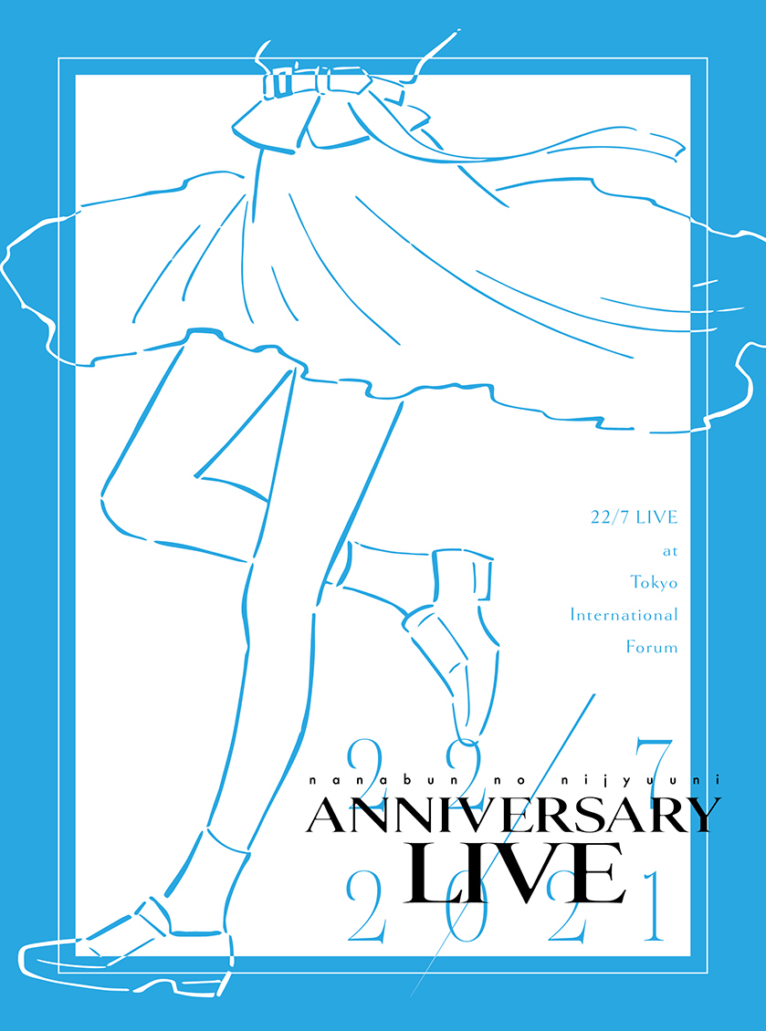 22/7 LIVE at Tokyo International Forum ~ANNIVERSARY LIVE 2021