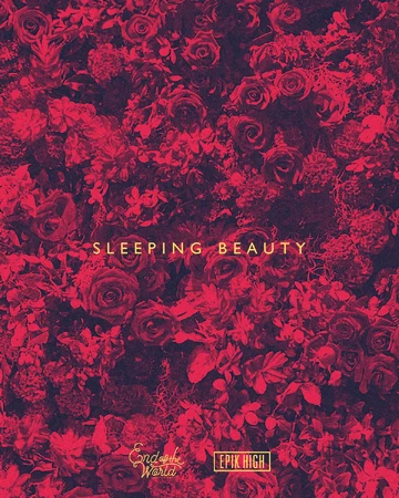 Sleeping Beauty Jpop Wiki Fandom A place for fans of epik high to create, edit, contribute, and publish wikis about epik high. jpop wiki fandom