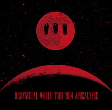 ONE限定 BABYL 2014 APOCALYPSE BABYMETAL WORLD TOUR 2014 APOCALYPSE | Jpop Wiki | Fandom