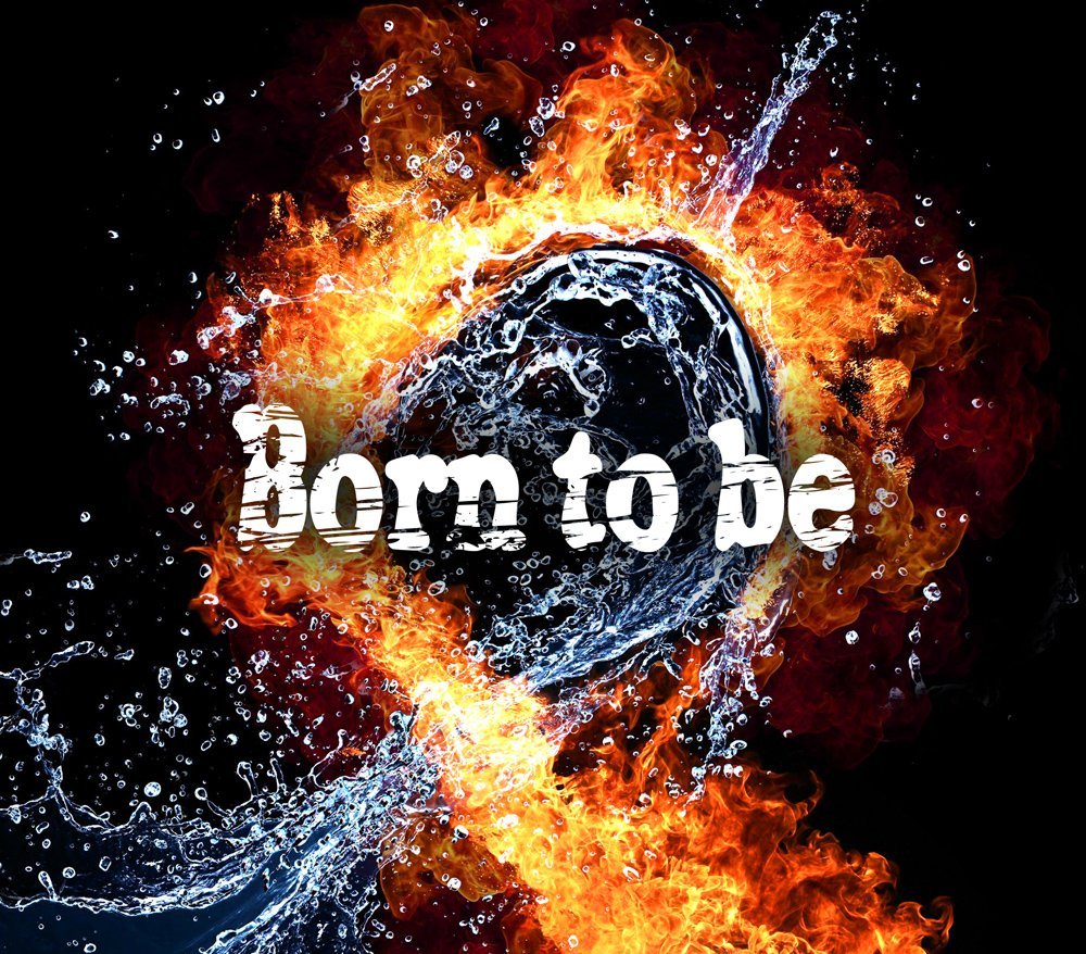 Born tobe