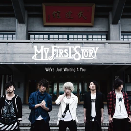 MY FIRST STORY We're Just Waiting 4 You cover