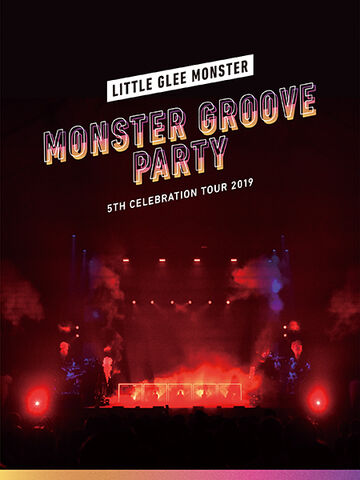 Little Glee Monster 5th Celebration Tour 2019 ～MONSTER 