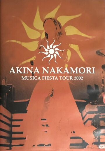 AKINA NAKAMORI MUSICA FIESTA TOUR 2002 | Jpop Wiki | Fandom AKINA NAKAMORI MUSICA FIESTA TOUR 2002 | Jpop Wiki | Fandom