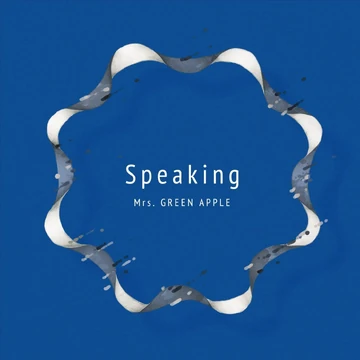 【初回限定盤】Mrs. GREEN APPLE「Speaking」 Speaking | Jpop Wiki | Fandom
