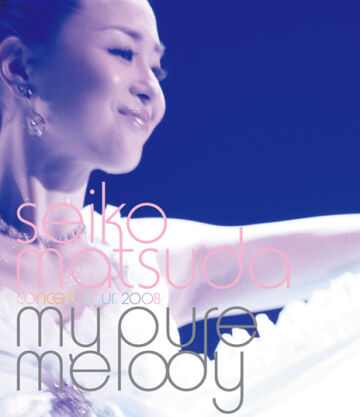 seiko matsuda concert tour 2008 my pure melody | Jpop Wiki