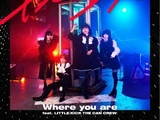 Where you are feat.LITTLE(KICK THE CAN CREW)