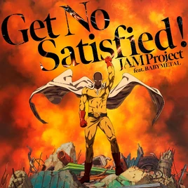 Get No Satisfied!