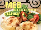 Utahime 4 -My Eggs Benedict-