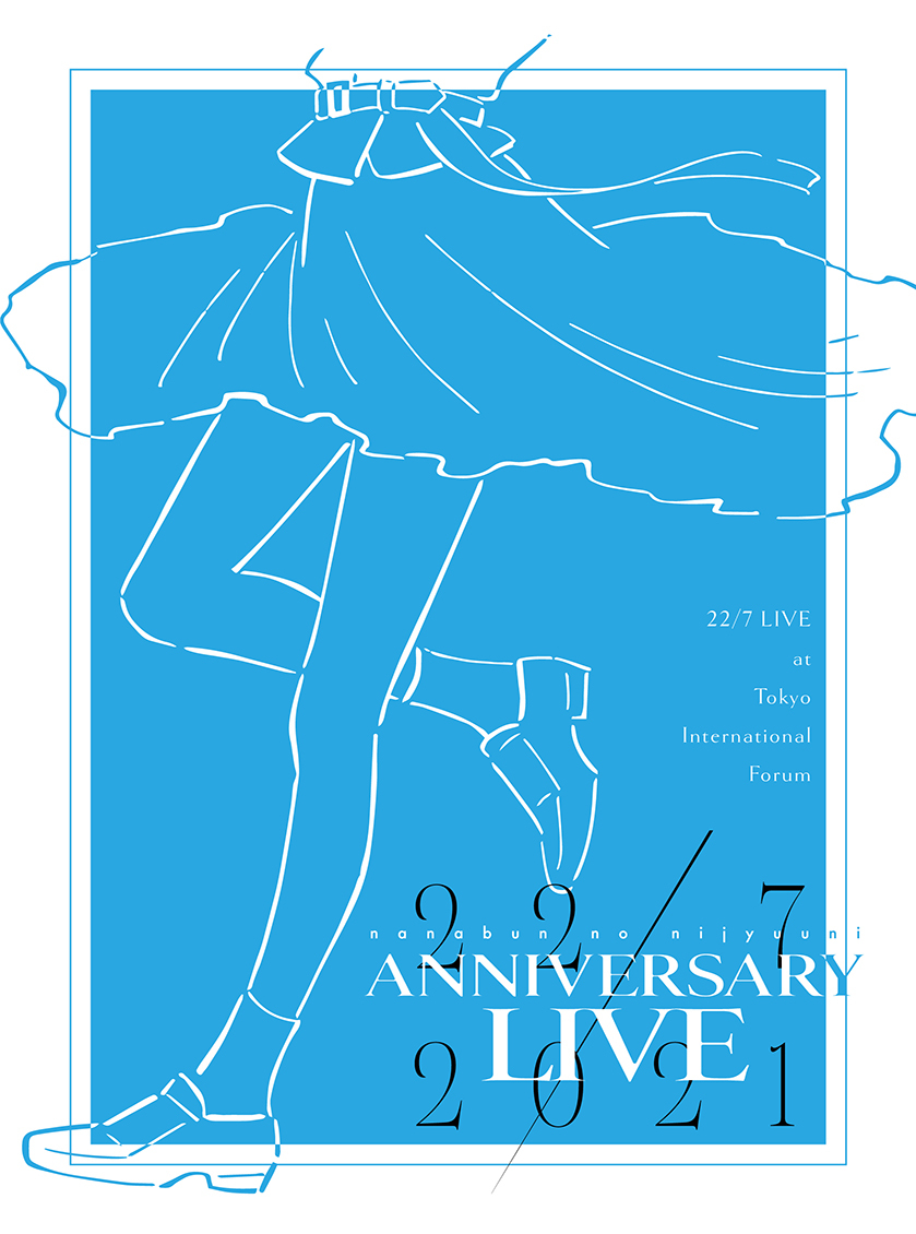 22/7 LIVE at Tokyo International Forum ~ANNIVERSARY LIVE 2021