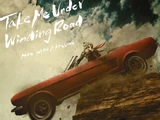 Take Me Under / Winding Road