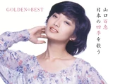 GOLDEN☆BEST Yamaguchi Momoe Nippon no Shiki wo Utau