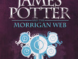 James Potter and the Morrigan Web