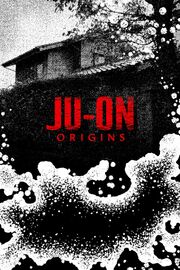 Ju On Origins