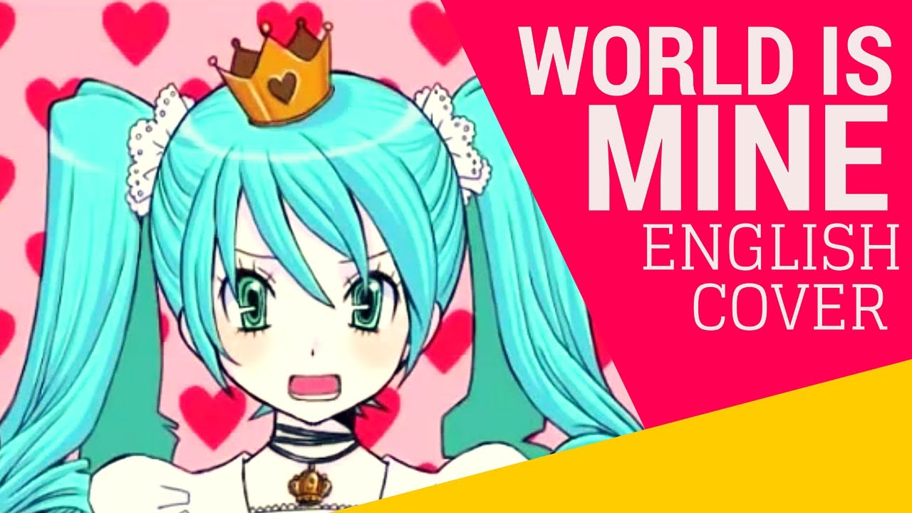 World Is Mine (ワールドイズマイン) | JubyPhonic Wikia | Fandom World Is Mine (ワールドイズマイン) | JubyPhonic Wikia | Fandom