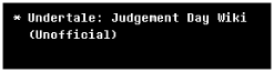 Undertale: Judgement Day (Roblox) Wiki