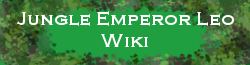 Jungle Emperor Leo Wiki